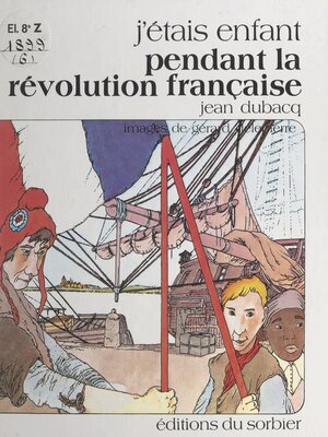cover image of J'étais enfant pendant la Révolution française